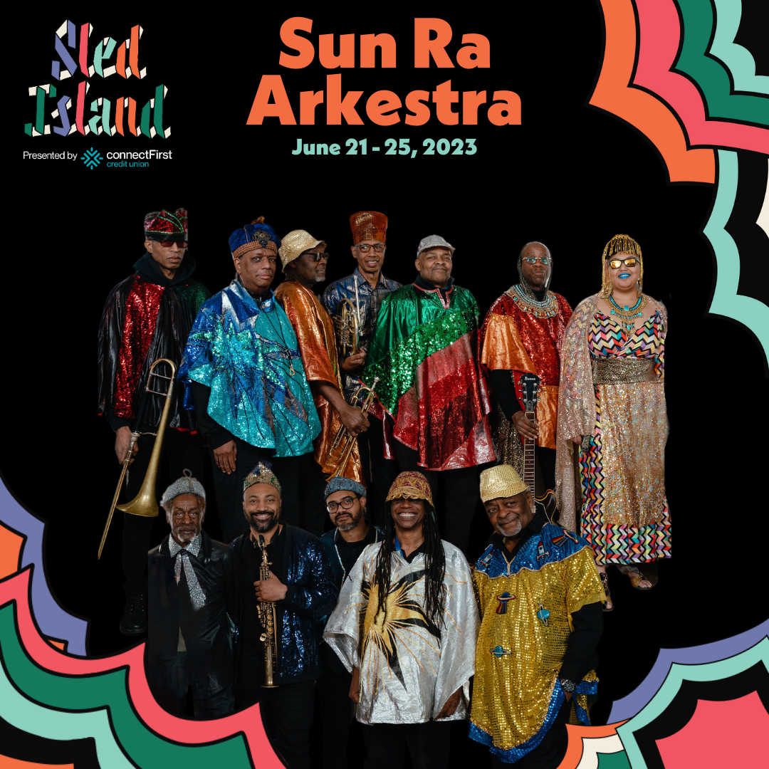 Sun Ra Arkestra Joins Sled Island 2023 Lineup Sled Island