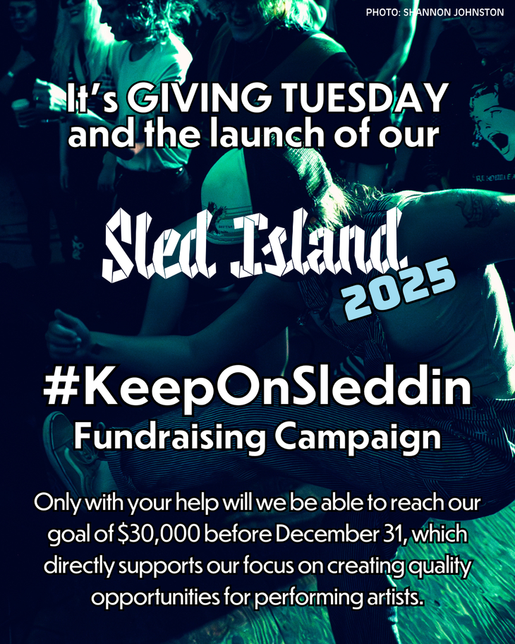 Vibrant crowd scene at a live music event, with one person in the foreground wearing a cap and others enjoying the atmosphere behind them. Overlaid text announces the launch of Sled Island’s 2025 #KeepOnSleddin Fundraising Campaign on Giving Tuesday, aiming to raise $30,000 by December 31 to support performing artists. Photo by Shannon Johnston.